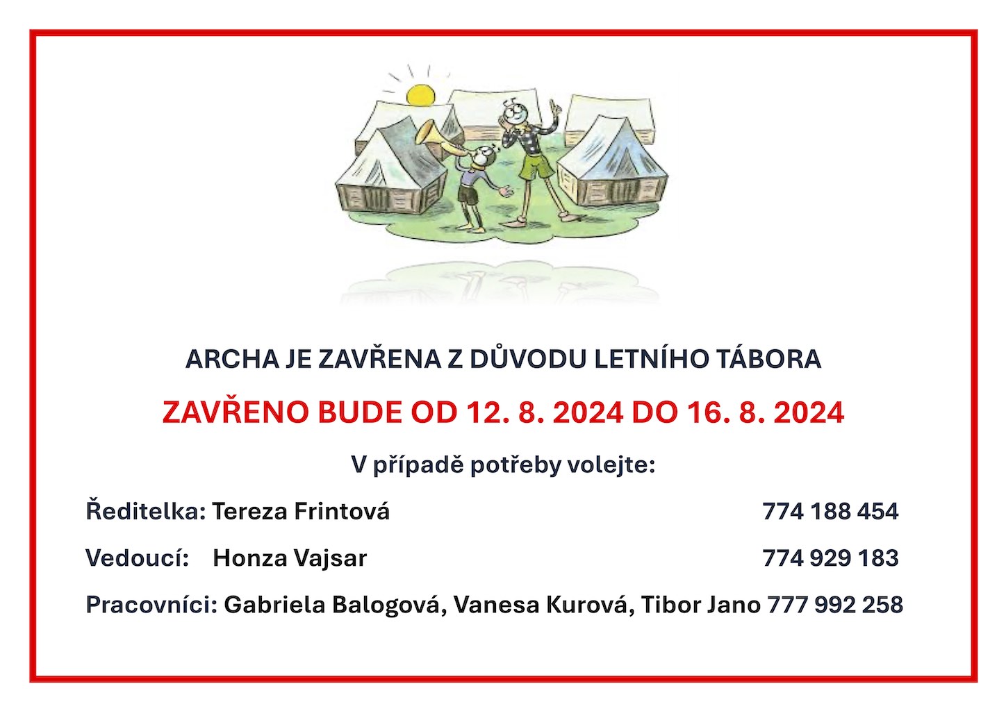 ARCHA JE ZAVŘENA OD 12. 8. 2024 DO 16. 8. 2024